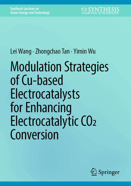 Modulation Strategies of Cu-Based Electrocatalysts for Enhancing Electrocatalytic CO2 Conversion