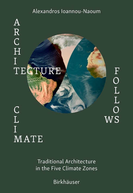 Architecture Follows Climate: Passive Techniques of Traditional Architectures in Extreme Climatic Ar