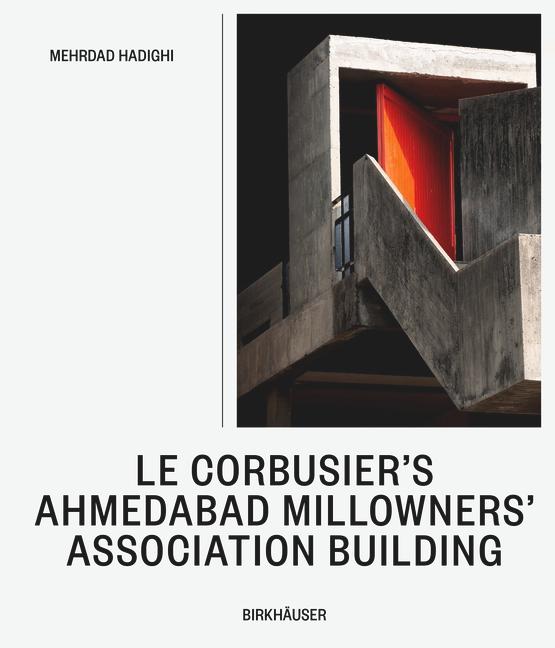Le Corbusier's Millowners Association Building: Between System and Improvisation
