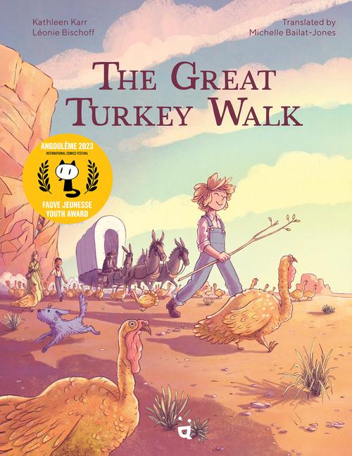 Great Turkey Walk: A Graphic Novel Adaptation of the Classic Story of a Boy, His Dog and a Thousand 