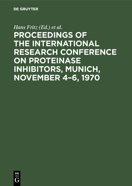 Proceedings of the International Research Conference on Proteinase Inhibitors, Munich, November 4-6,