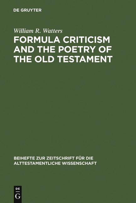 Formula Criticism and the Poetry of the Old Testament (Reprint 2012)