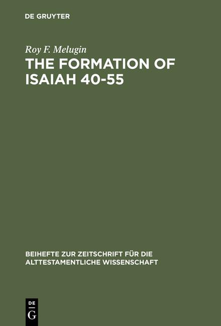 Formation of Isaiah 40-55 (Reprint 2013)