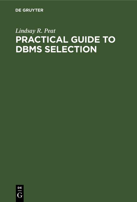 Practical Guide to DBMS Selection (Reprint 2019)