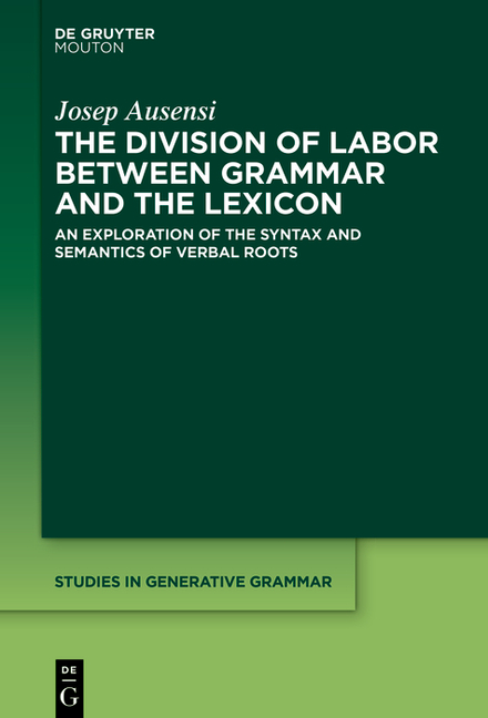 Division of Labor Between Grammar and the Lexicon: An Exploration of the Syntax and Semantics of Ver