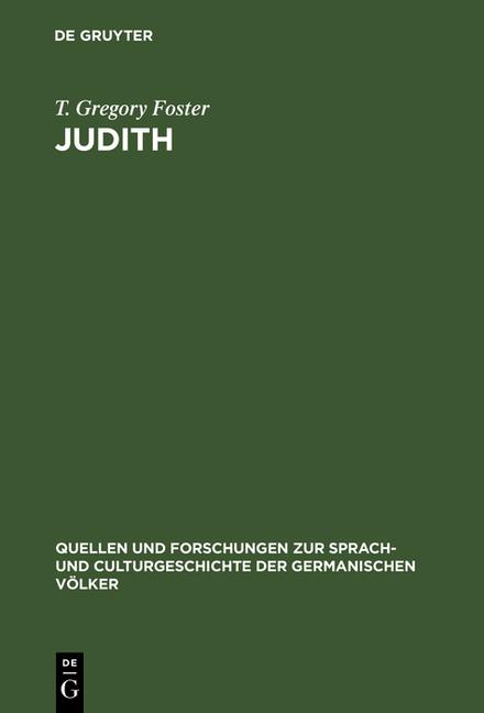 Judith: Studies in Metre Language and Style: With a View to Determining the Date of the Oldenglish F