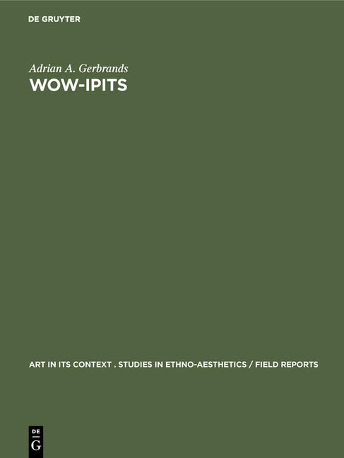 Wow-Ipits: Eight Asmat Woodcarvers of New Guinea (Reprint 2018)