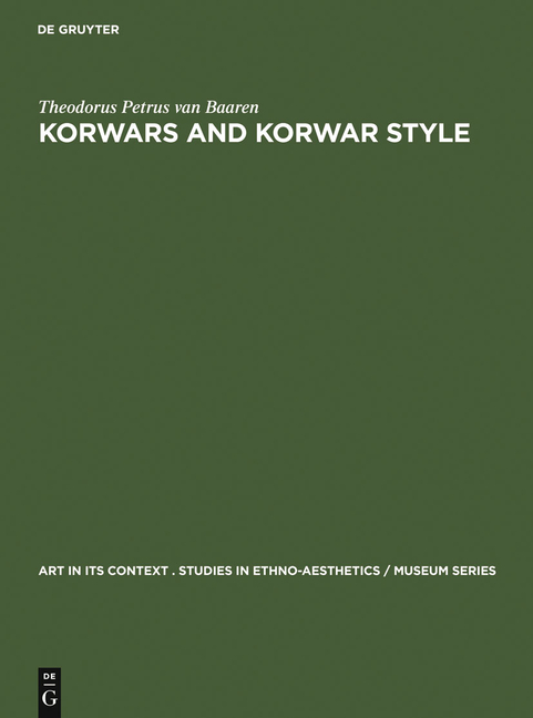 Korwars and Korwar Style: Art and Ancestor Worship in North-West New Guinea (Reprint 2010)