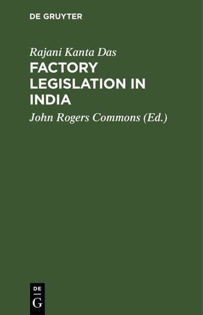 Factory Legislation in India (Reprint 2020)