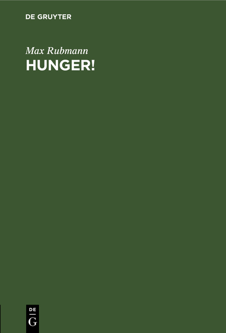 Hunger!: Effects of Modern War Methods (Reprint 2019)