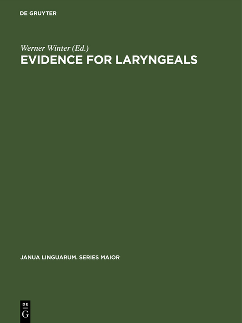 Evidence for Laryngeals (Reprint 2018)