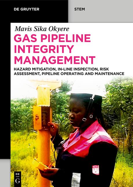 Gas Pipeline Integrity Management: Hazard Mitigation, In-Line Inspection, Risk Assessment, Pipeline 