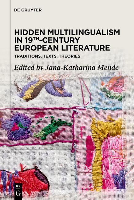 Hidden Multilingualism in 19th-Century European Literature: Traditions, Texts, Theories