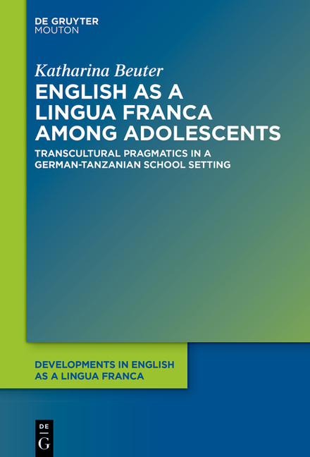 English as a Lingua Franca Among Adolescents: Transcultural Pragmatics in a German-Tanzanian School 