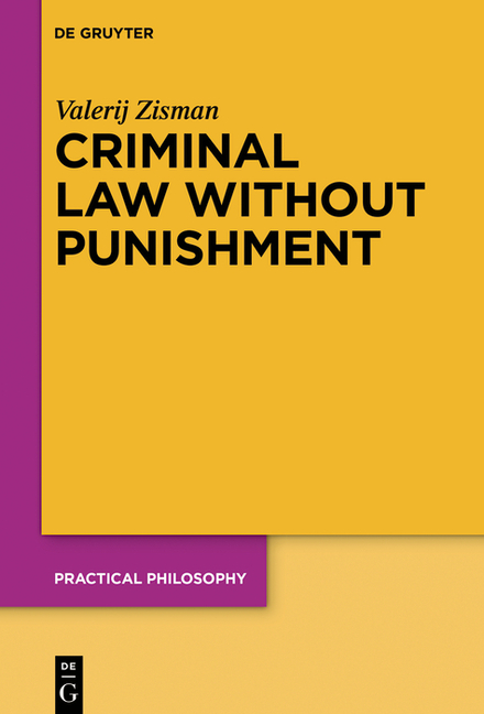 Criminal Law Without Punishment: How Our Society Might Benefit from Abolishing Punitive Sanctions