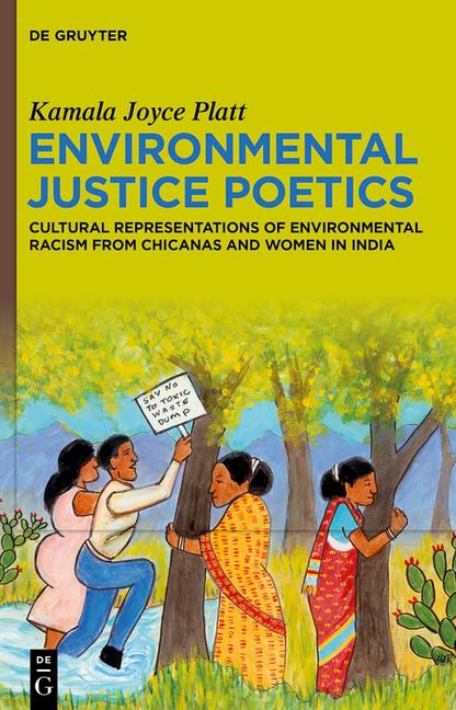 Environmental Justice Poetics: Cultural Representations of Environmental Racism from Chicanas and Wo