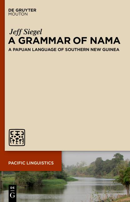 Grammar of Nama: A Papuan Language of Southern New Guinea