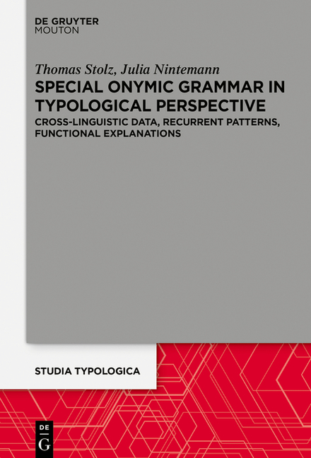 Special Onymic Grammar in Typological Perspective: Cross-Linguistic Data, Recurrent Patterns, Functi
