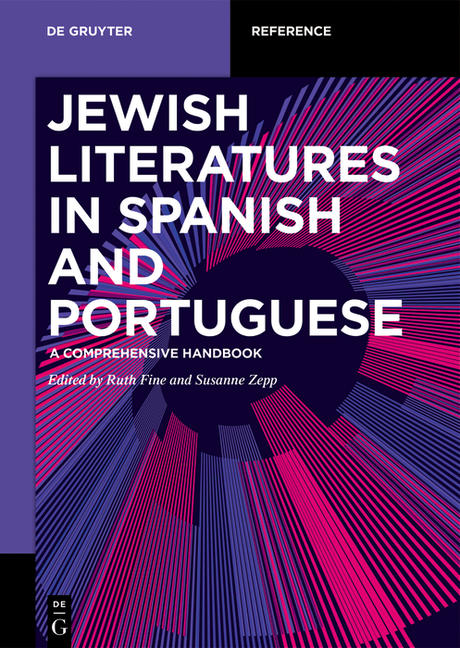 Jewish Literature in Spanish and Portuguese: A Comprehensive Handbook