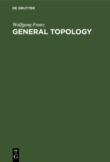 General Topology (Translated from the 2nd German of Topologie: I, Allgemeine Topologie, W. de Gruyte