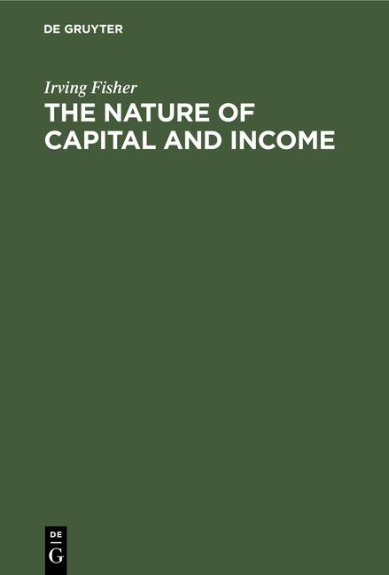 Nature of Capital and Income (Reprint 2020)