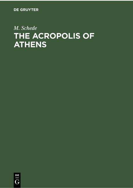 Acropolis of Athens (Transl. Fr. Germ. Reprint 2020)