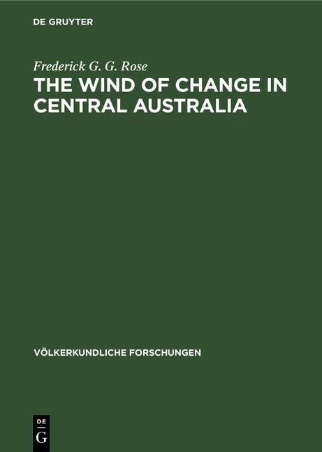 Wind of Change in Central Australia: The Aborigines at Angas Downs, 1962 (Reprint 2021)