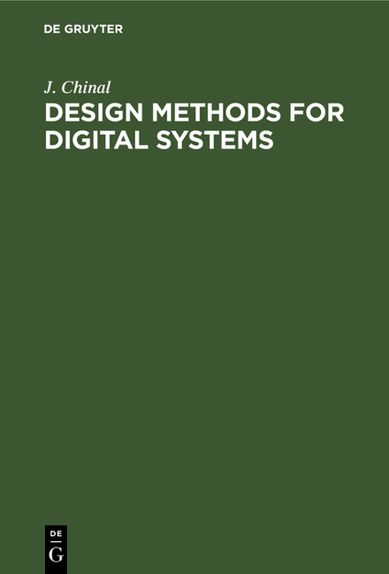 Design Methods for Digital Systems (Translated from French by A. Preston and A. Sumner, Reprint 2021