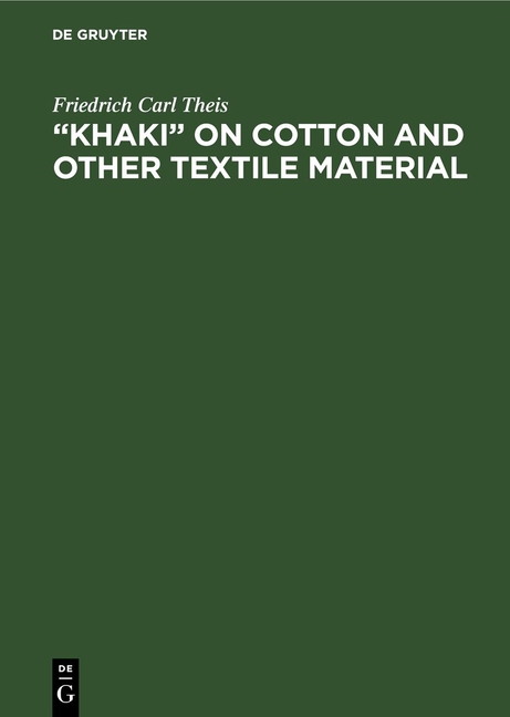 "Khaki" on Cotton and Other Textile Material (Reprint 2022)