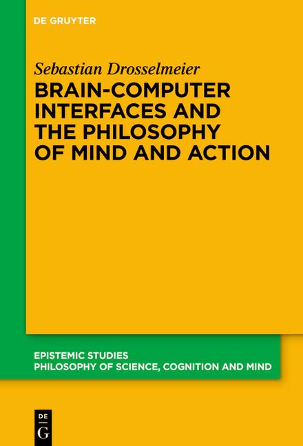 Brain-Computer Interfaces and the Philosophy of Mind and Action