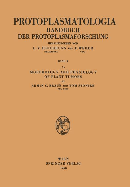 Morphology and Physiology of Plant Tumors: Pathologie Des Protoplasmas
