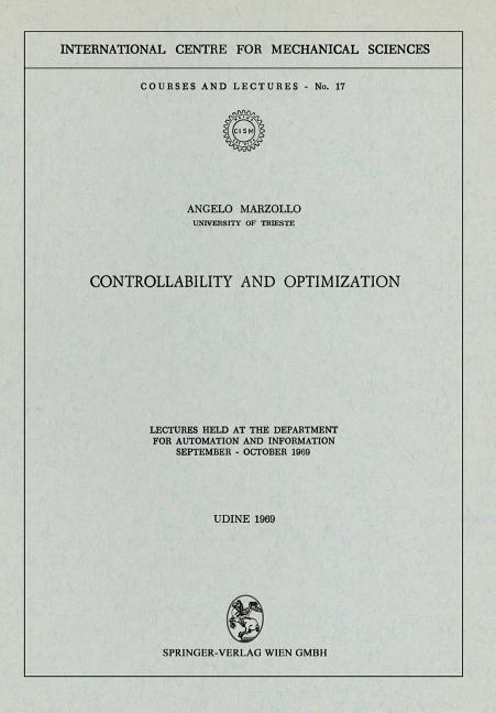 Controllability and Optimization: Lectures Held at the Department for Automation and Information Sep