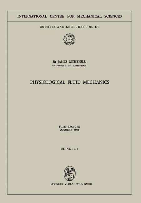 Physiological Fluid Mechanics: Free Lecture, October 1971 (1971)