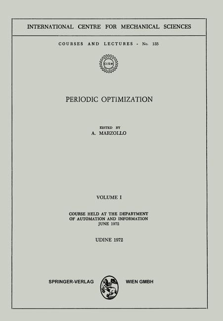 Periodic Optimization: Volume I: Course Held at the Department of Automation and Information, June 1