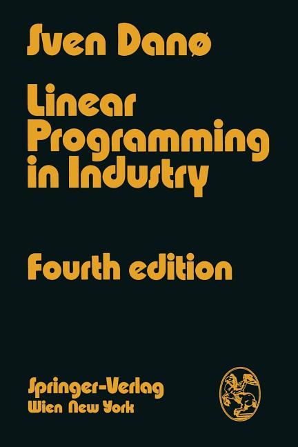 Linear Programming in Industry: Theory and Applications an Introduction (Softcover Reprint of the Or