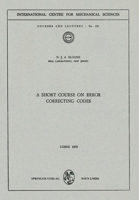 Short Course on Error Correcting Codes (1975. 3rd Printing)