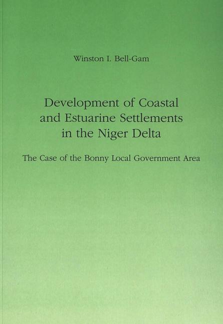 Development of Coastal and Estuarine Settlements in the Niger Delta: The Case of the Bonny Local Gov