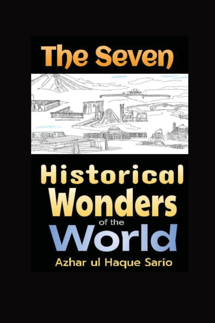 Seven Historical Wonders of the World