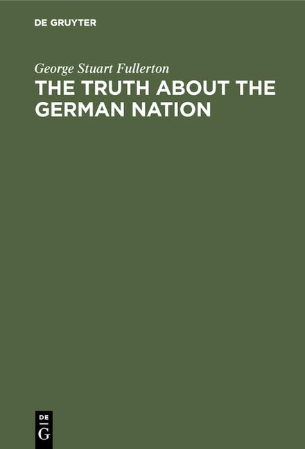 Truth about the German Nation (Reprint 2019)