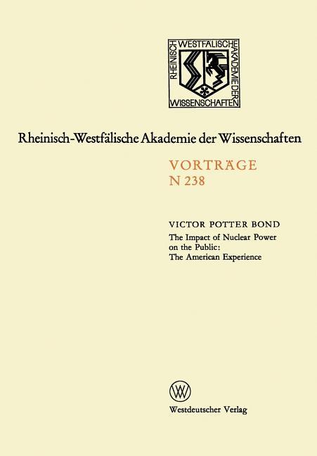 Impact of Nuclear Power on the Public: The American Experience: Sonder-Vortragsveranstaltung Der Kla