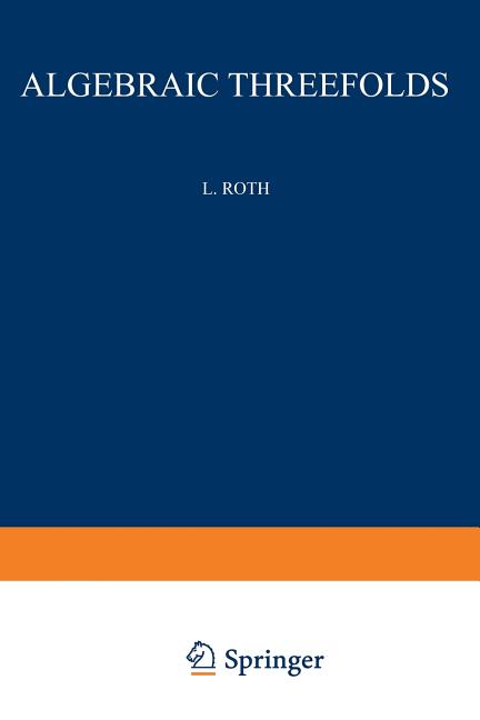 Algebraic Threefolds: With Special Regard to Problems of Rationality