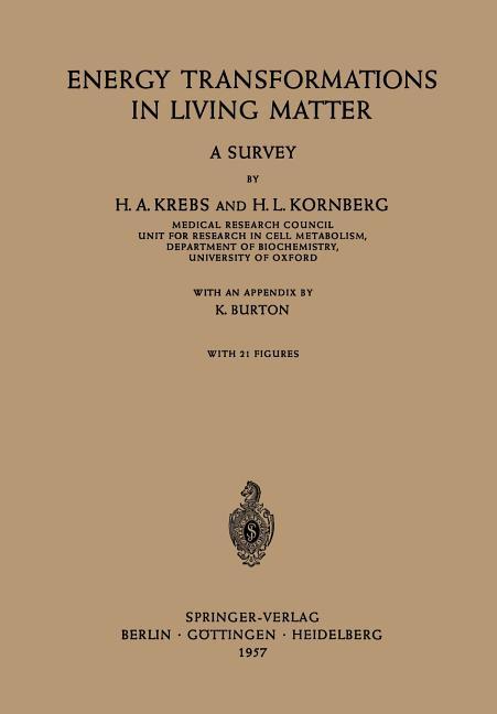 Energy Transformations in Living Matter: A Survey (Softcover Reprint of the Original 1st 1957)