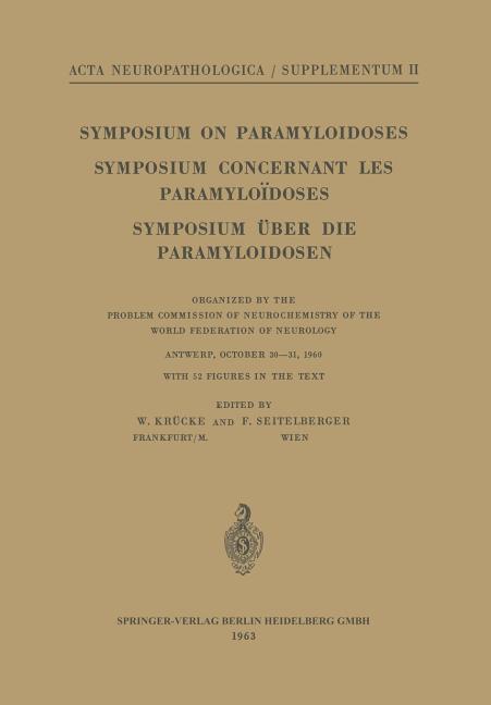 Symposium on Paramyloidoses / Symposium Concernant Les Paramyloïdoses / Symposium Über Die Paramyloi