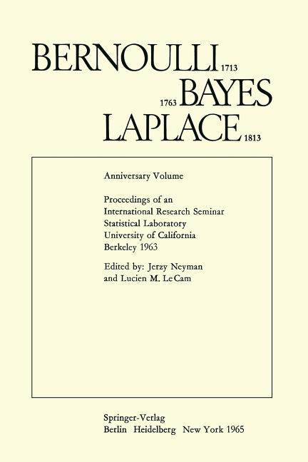 Bernoulli 1713 Bayes 1763 Laplace 1813: Anniversary Volume (Softcover Reprint of the Original 1st 19