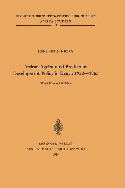 African Agricultural Production Development Policy in Kenya 1952-1965 (Softcover Reprint of the Orig