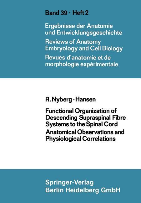 Functional Organization of Descending Supraspinal Fibre Systems to the Spinal Cord: Anatomical Obser