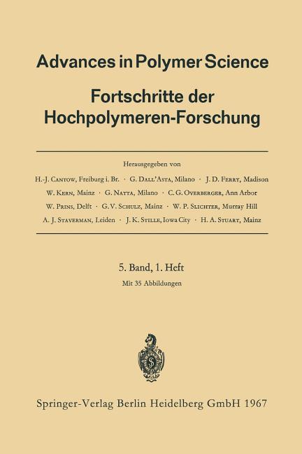 Advances in Polymer Science: Fortschritte Der Hochpolymeren-Forschung (1967)