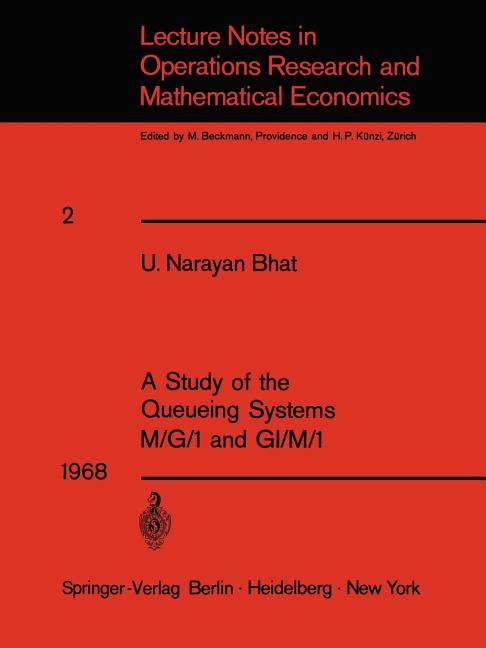 Study of the Queueing Systems M/G/1 and Gi/M/1 (Softcover Reprint of the Original 1st 1968)