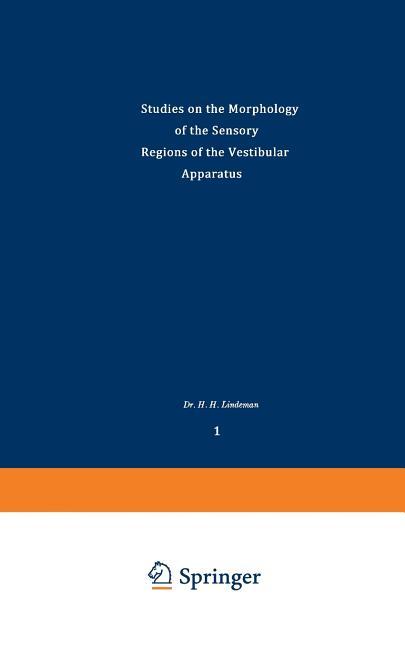 Studies on the Morphology of the Sensory Regions of the Vestibular Apparatus (Softcover Reprint of t