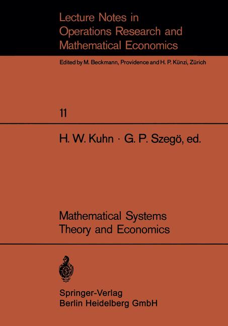 Mathematical Systems Theory and Economics I/II: Proceeding of an International Summer School Held in